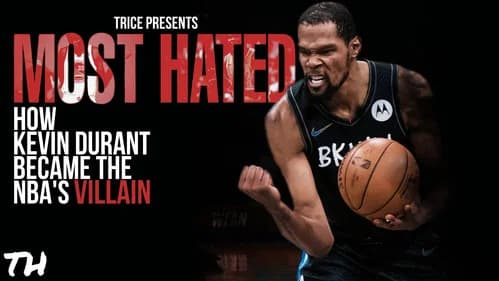 Most Hated: How Kevin Durant Became the NBA’s Villain still