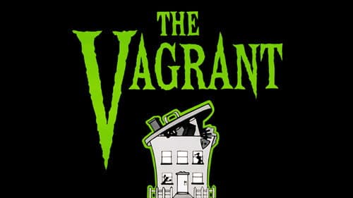 The Vagrant still