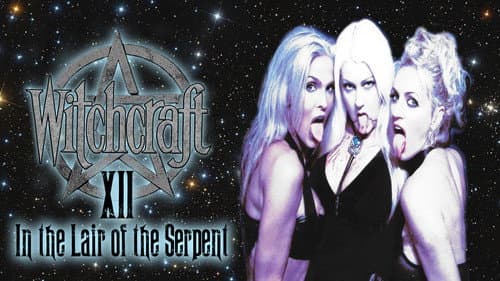 Witchcraft XII: In the Lair of the Serpent still