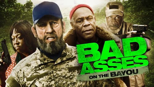 Bad Asses on the Bayou still