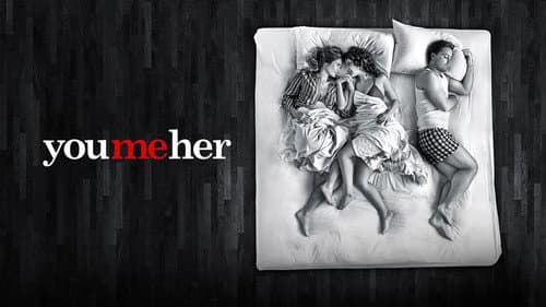You Me Her still