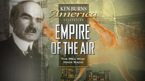 Empire of the Air: The Men Who Made Radio still