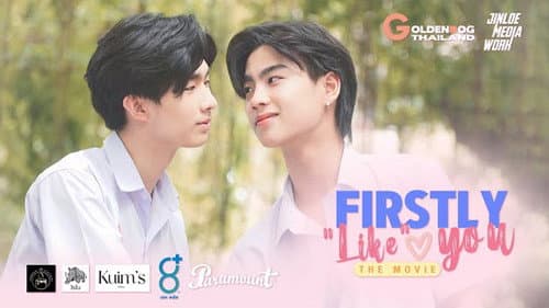 Firstly "Like" You still