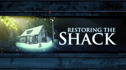 Restoring the Shack still