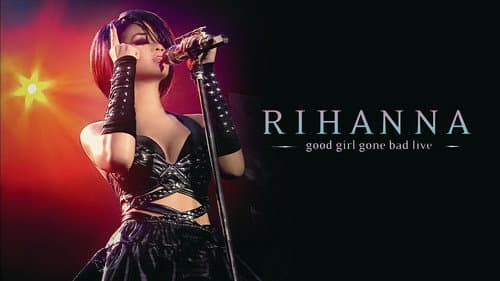Rihanna - Good Girl Gone Bad Live still