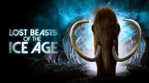 Lost Beasts of the Ice Age still
