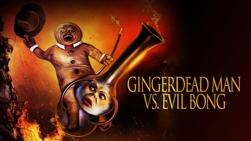 Gingerdead Man vs. Evil Bong still