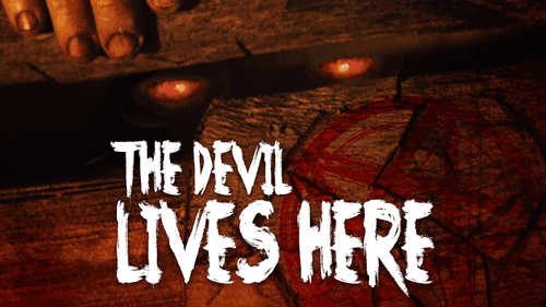 The Devil Lives Here still