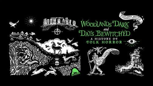 Woodlands Dark and Days Bewitched: A History of Folk Horror still