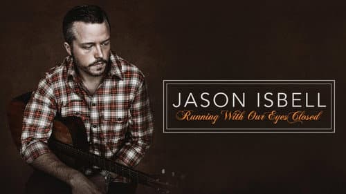 Jason Isbell: Running With Our Eyes Closed still