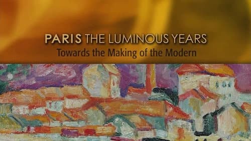 Paris: The Luminous Years still
