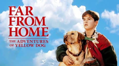 Far from Home: The Adventures of Yellow Dog still