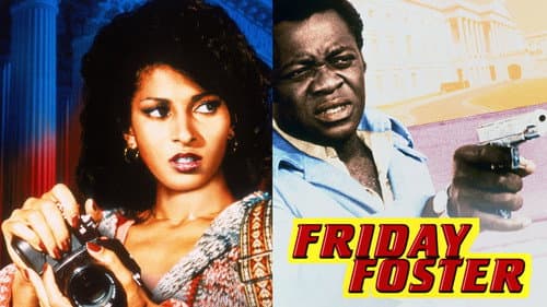 Friday Foster still