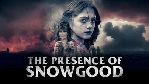 The Presence of Snowgood still