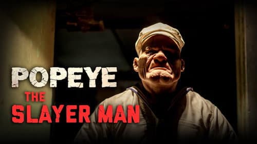 Popeye the Slayer Man still