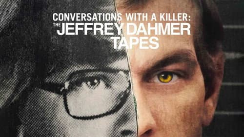 Conversations with a Killer: The Jeffrey Dahmer Tapes still