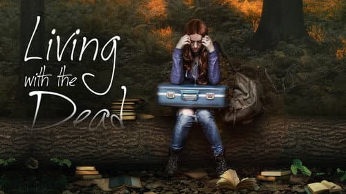 Living with the Dead: A Love Story still