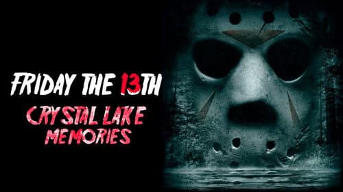Crystal Lake Memories: The Complete History of Friday the 13th still