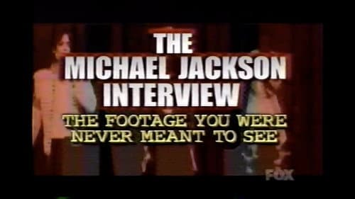 The Michael Jackson Interview: The Footage You Were Never Meant To See still