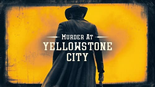 Murder at Yellowstone City still