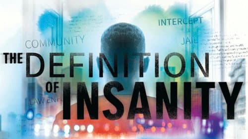 The Definition of Insanity still