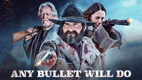 Any Bullet Will Do still