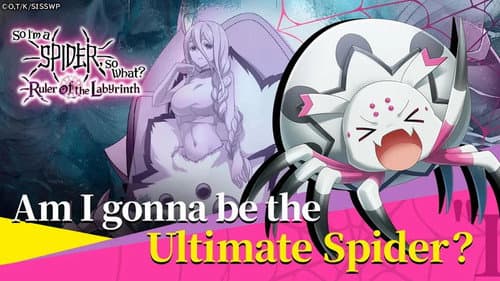 So I'm a Spider, So What? still