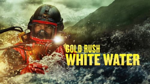 Gold Rush: White Water still