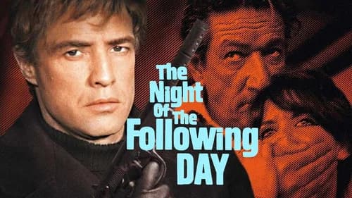 The Night of the Following Day still