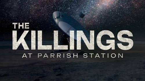 The Killings at Parrish Station still