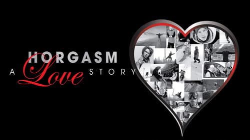 Horgasm: A Love Story still