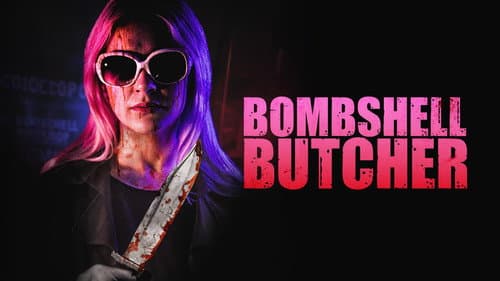 The Bombshell Butcher still