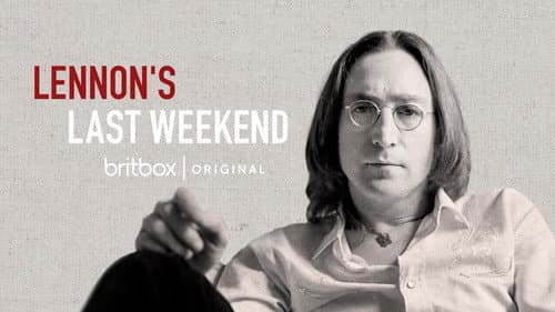 Lennon's Last Weekend still
