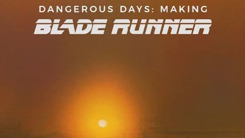 Dangerous Days: Making Blade Runner still