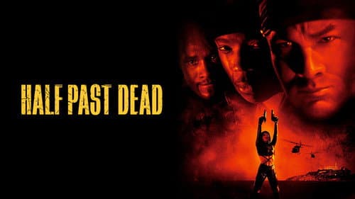 Half Past Dead still