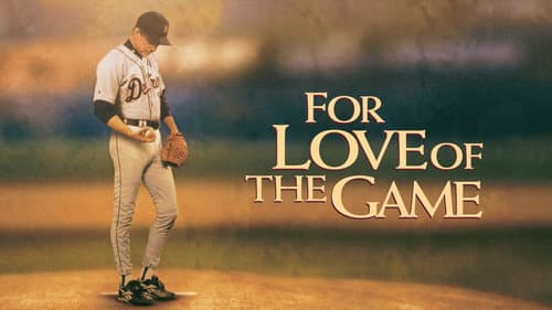 For Love of the Game still
