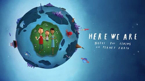 Here We Are: Notes for Living on Planet Earth still