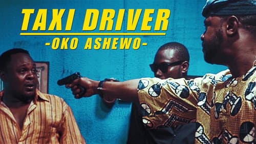 Taxi Driver: Oko Ashewo still