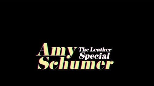 Amy Schumer: The Leather Special still