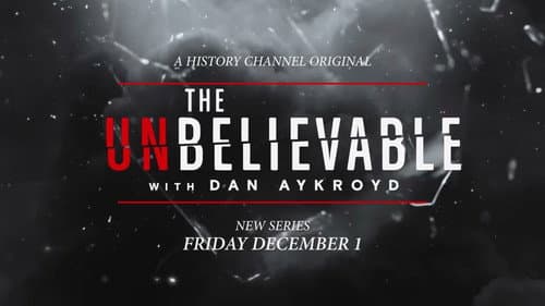 The UnBelievable with Dan Aykroyd still