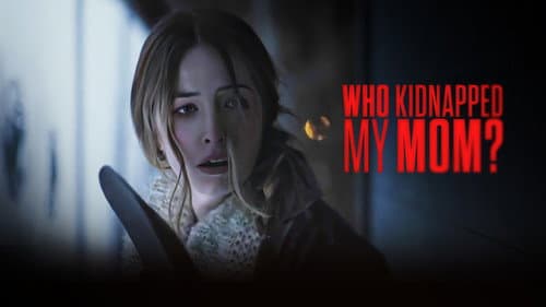 Who Kidnapped My Mom? still