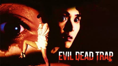 Evil Dead Trap still