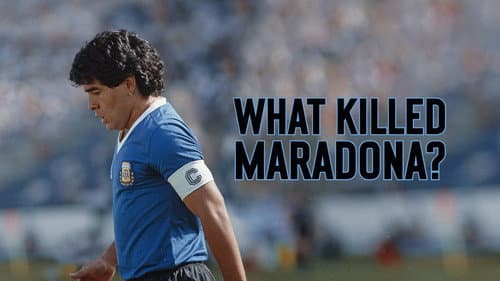 What Killed Maradona? still