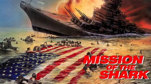 Mission of the Shark: The Saga of the U.S.S. Indianapolis still