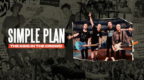 Simple Plan: The Kids in the Crowd still