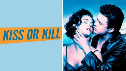 Kiss or Kill still