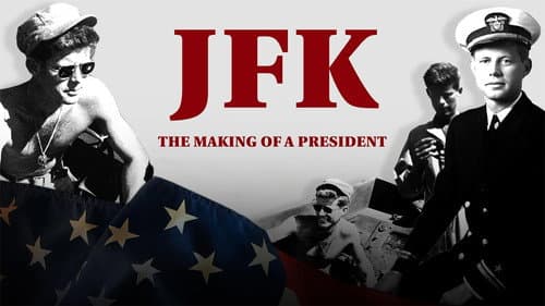 JFK: The Making of a President still