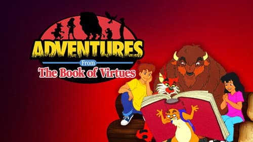 Adventures from the Book of Virtues still
