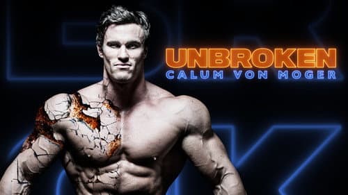 Calum von Moger: Unbroken still