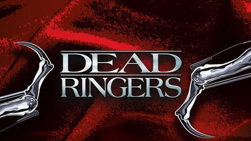 Dead Ringers still